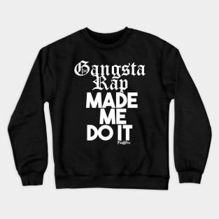 GANGSTA RAP White Crewneck Sweatshirt